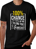 Funny Weather Forecast T-Shirt - 100% Chance product image 1