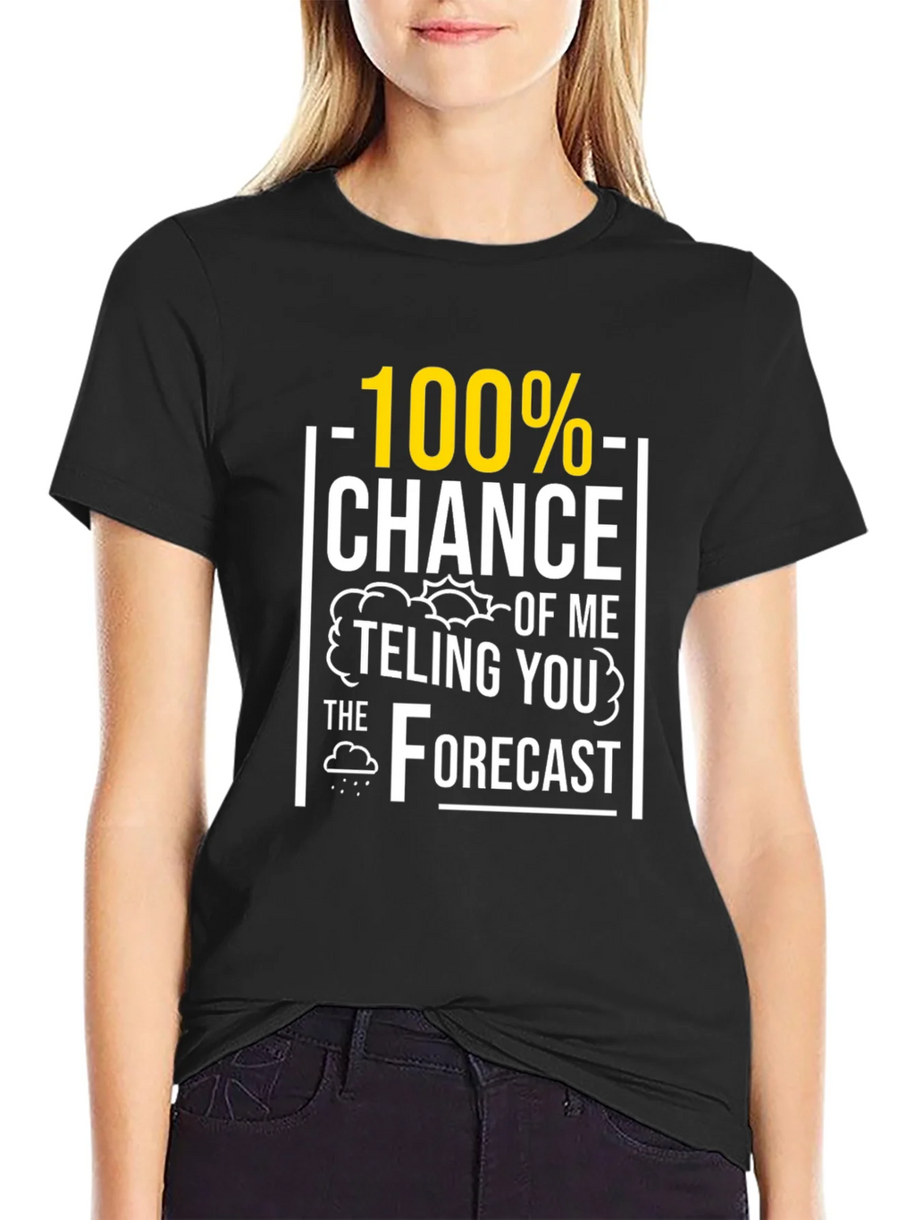 Funny Weather Forecast T-Shirt - 100% Chance product image 2