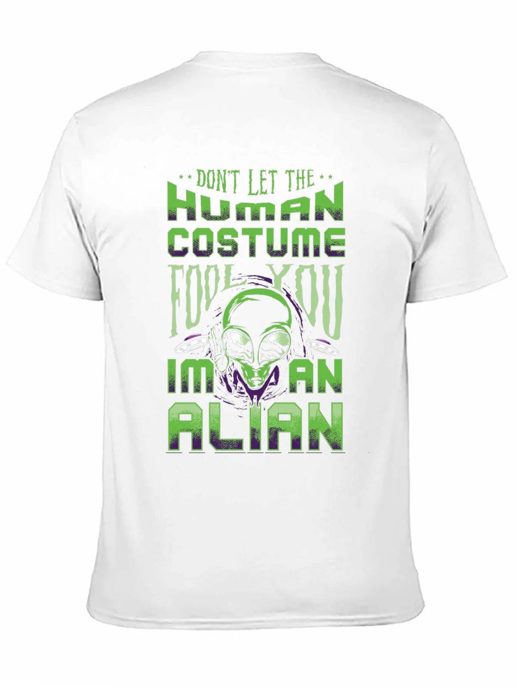 Dont Let The Human Costume Fool You Alien T-Shirt product image 10