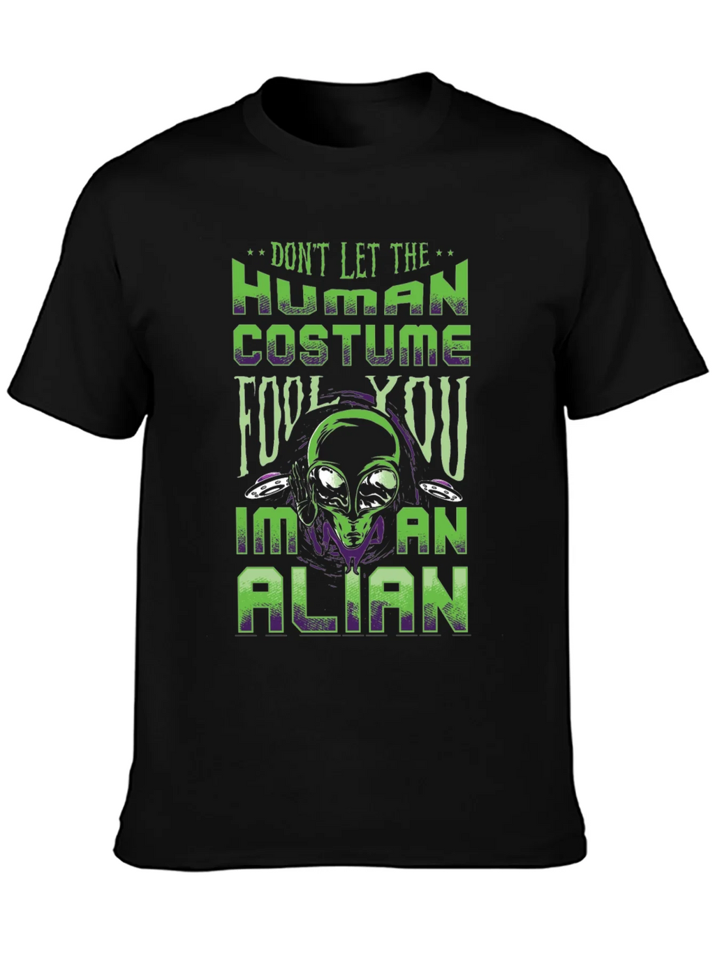 Dont Let The Human Costume Fool You Alien T-Shirt product image 3