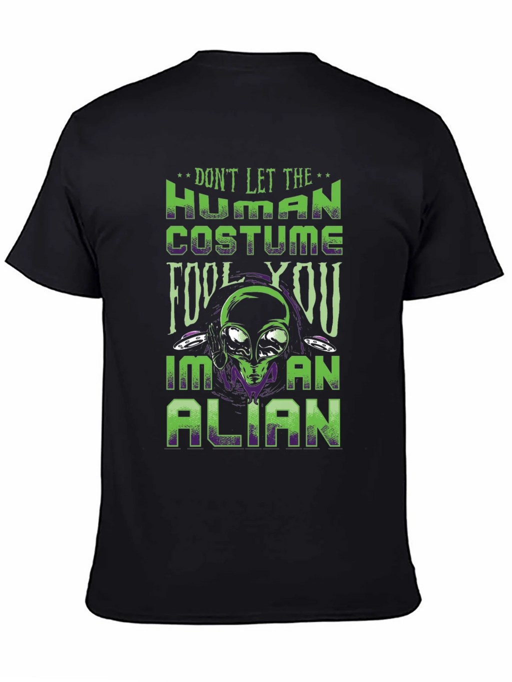 Dont Let The Human Costume Fool You Alien T-Shirt product image 4