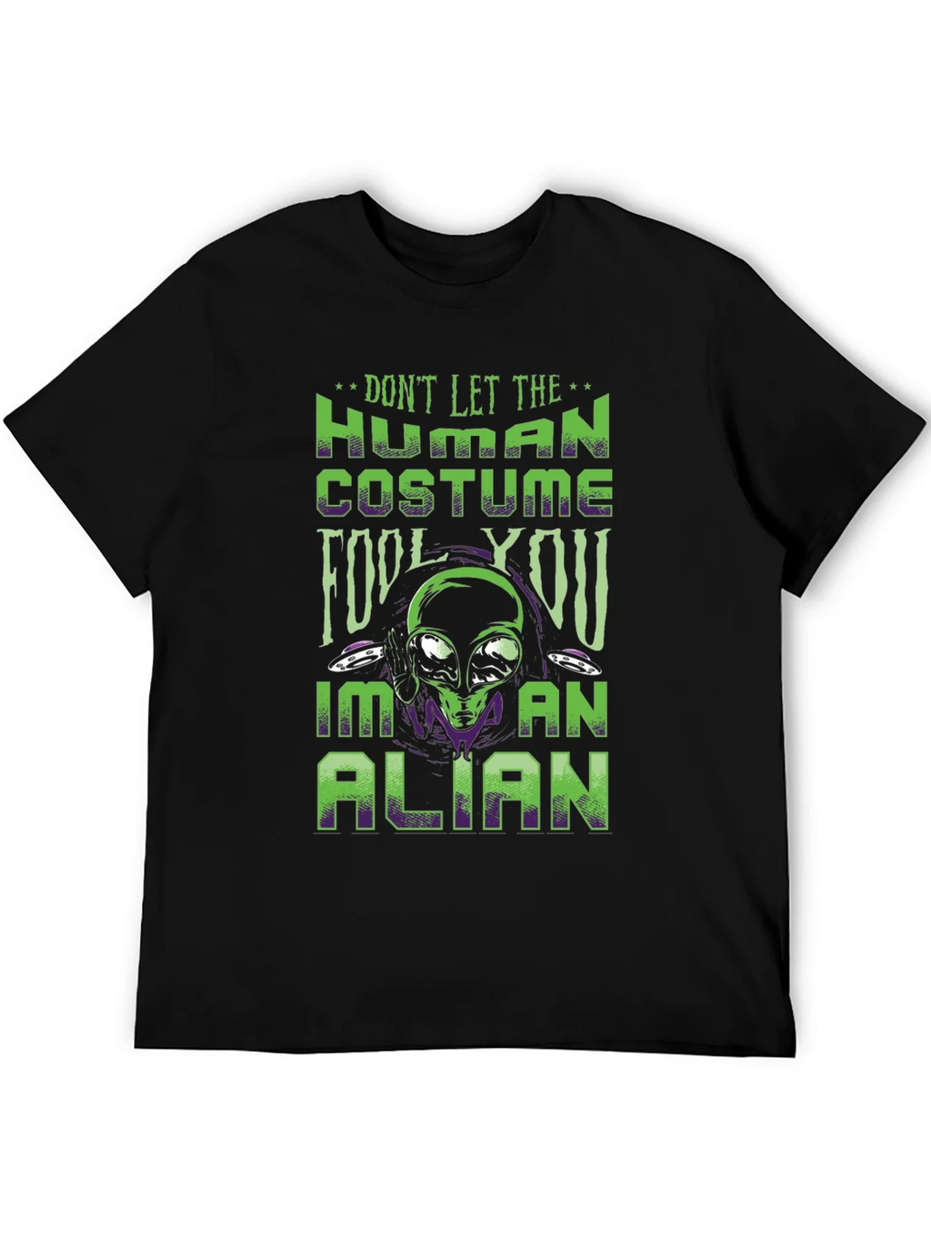 Dont Let The Human Costume Fool You Alien T-Shirt product image 5