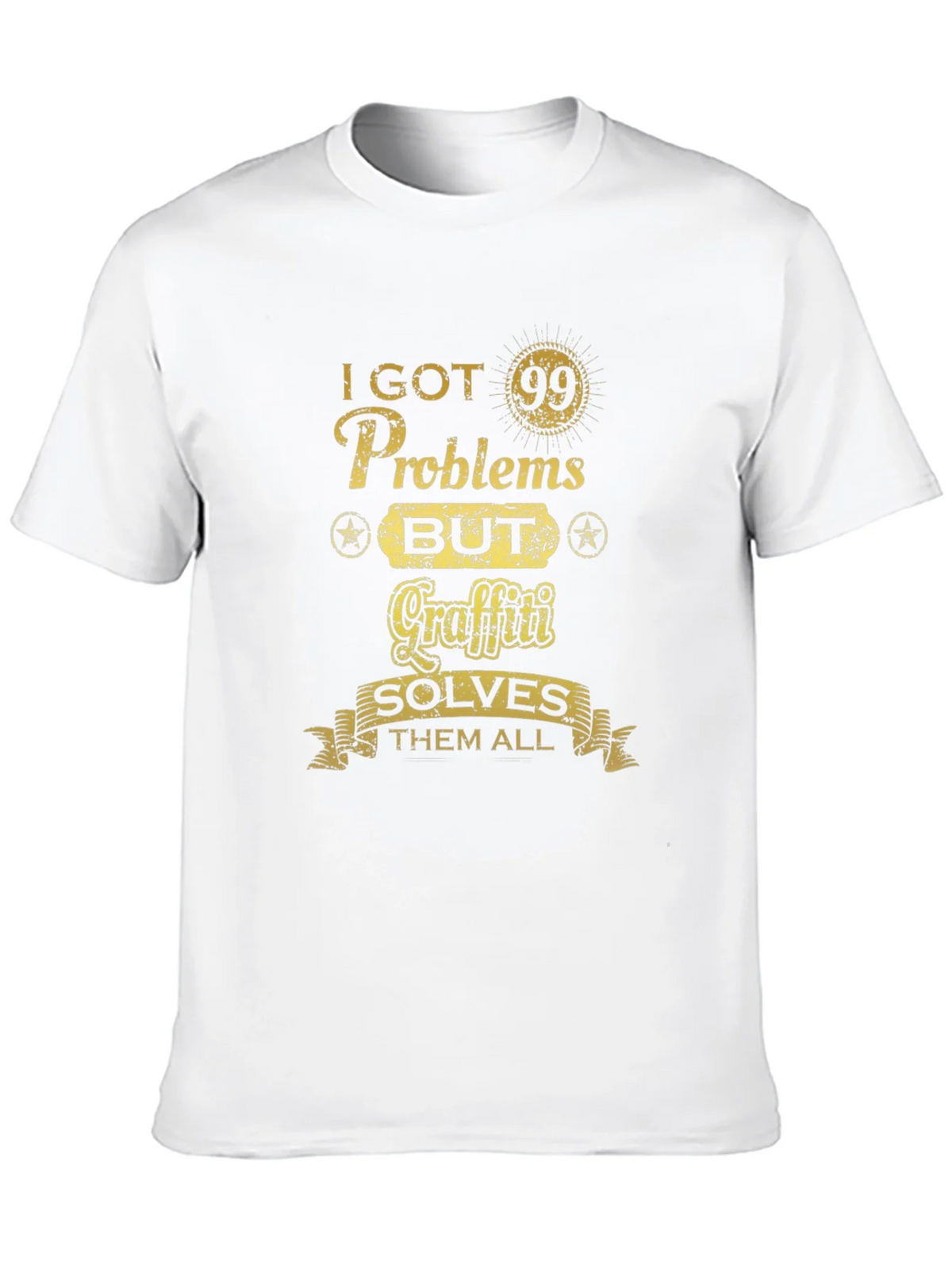 I Got 99 Problems But Graffiti T-Shirt product image 1
