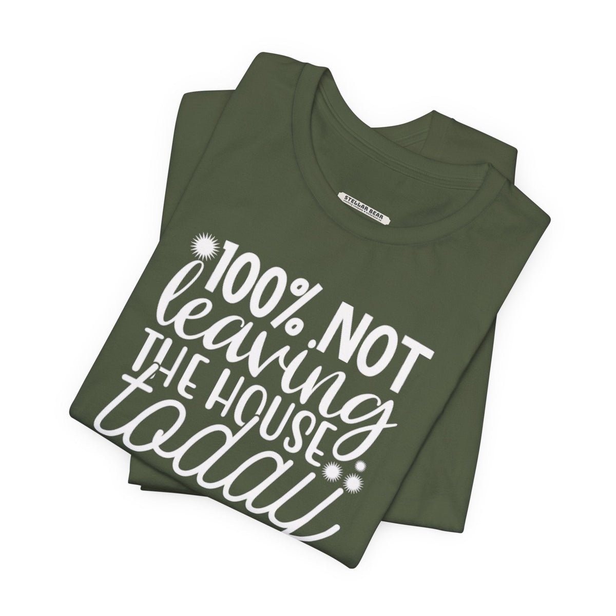 One Hundred Percent Not Leaving the House Today Graphic product image 2