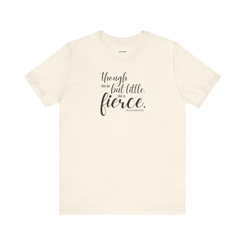 Though She Be But Little Is Fierce Quote T-Shirt (William product image 8