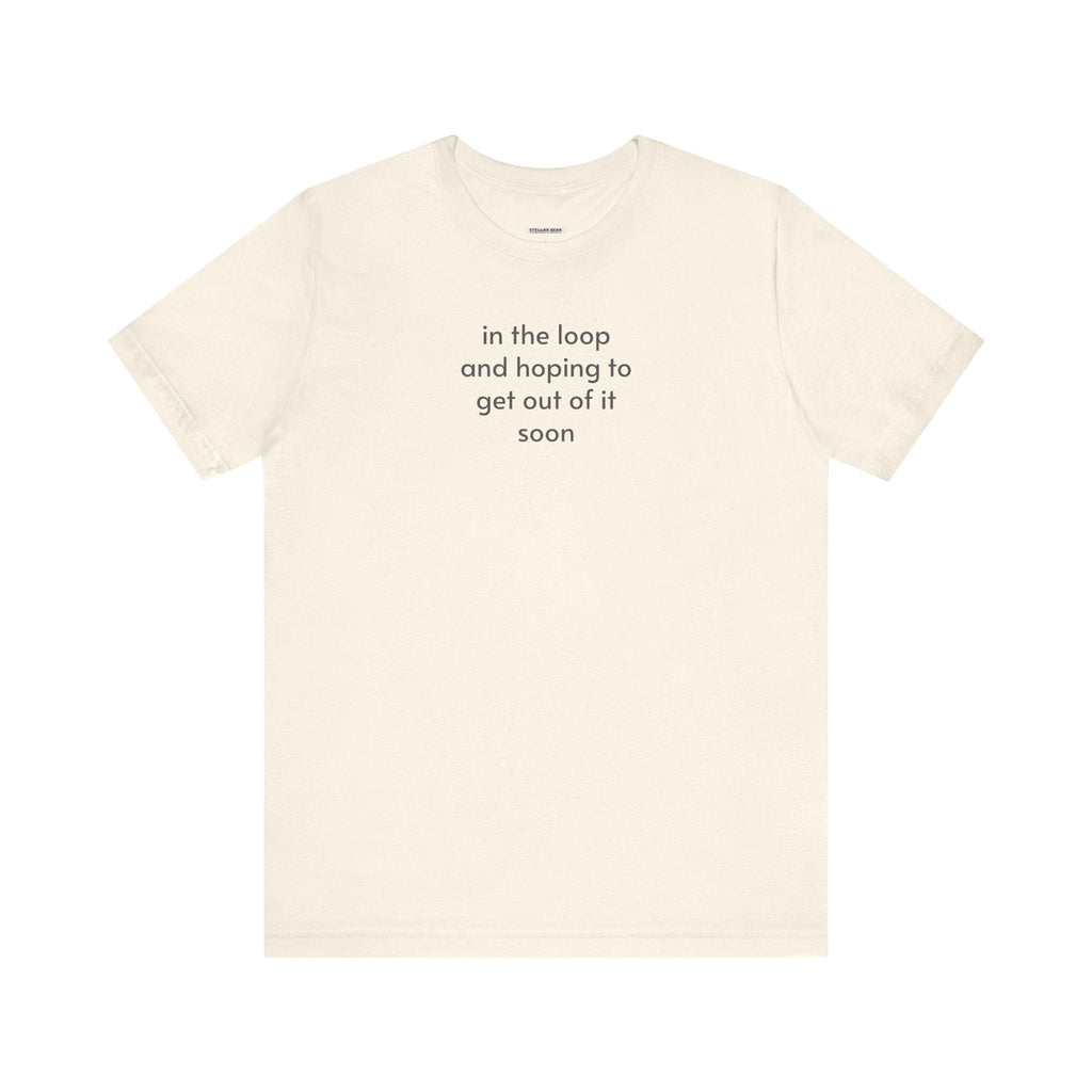 In the Loop and Hoping to Get Out of It Soon Minimalist product image 10