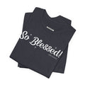 So Blessed! (With Sarcasm) Graphic T-Shirt product image 1