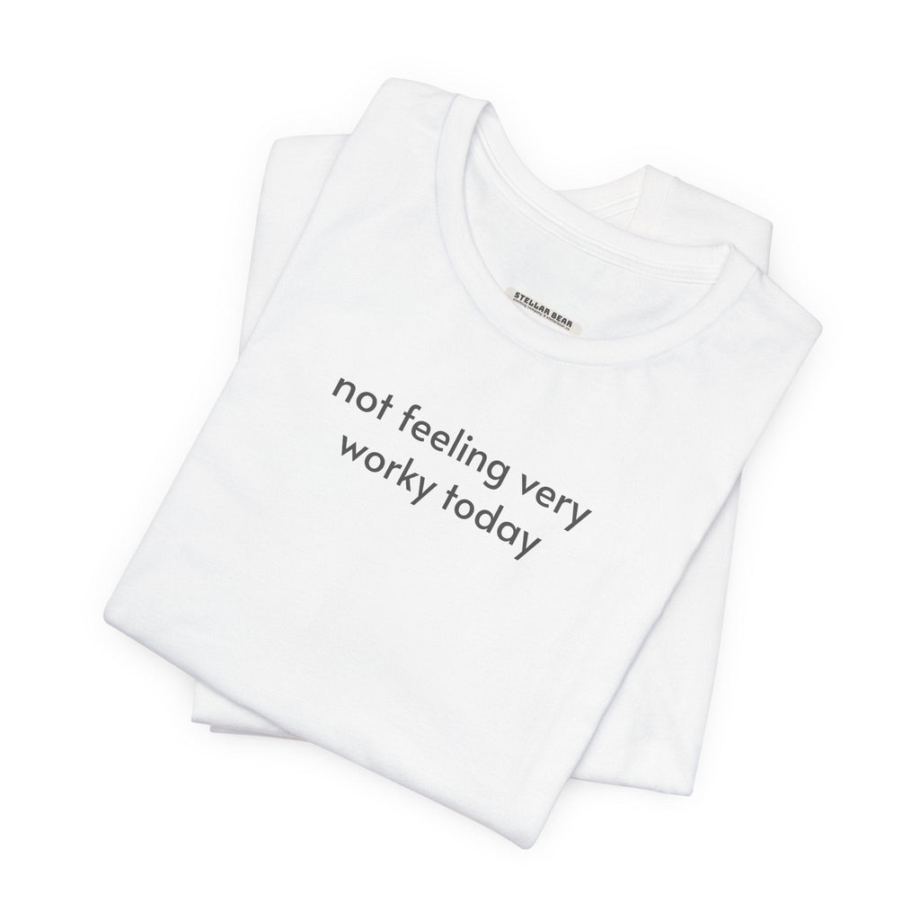 Not Feeling Very Worky Today T-Shirt product image 2