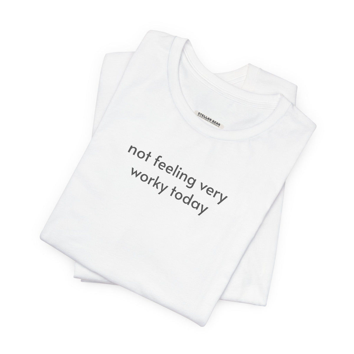 Not Feeling Very Worky Today T-Shirt product image 2