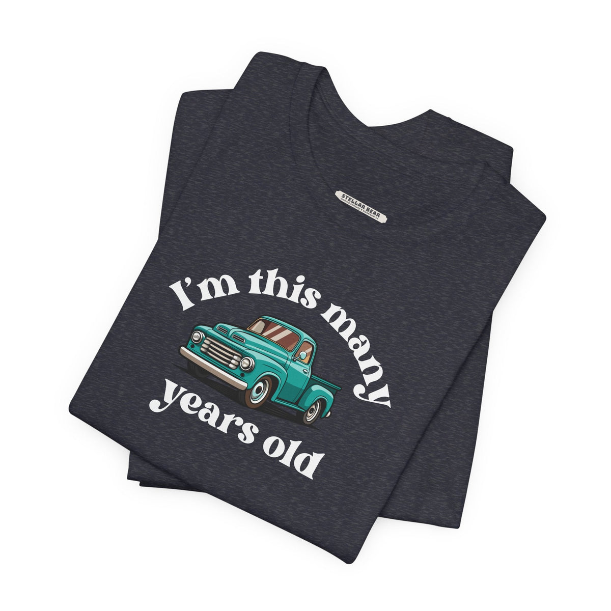 I'm This Many Years Old (Pickup Truck) Graphic T-Shirt product image 4