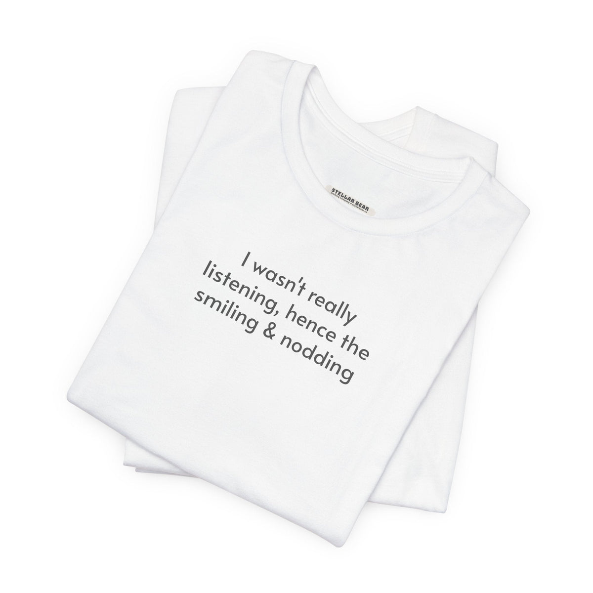 I Wasn't Really Listening Minimalist Style T-Shirt product image 2