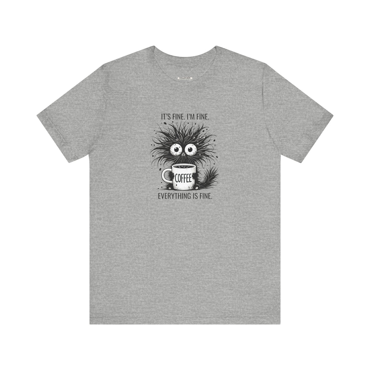 It's Fine. I'm Everything is Graphic T-Shirt product image 6