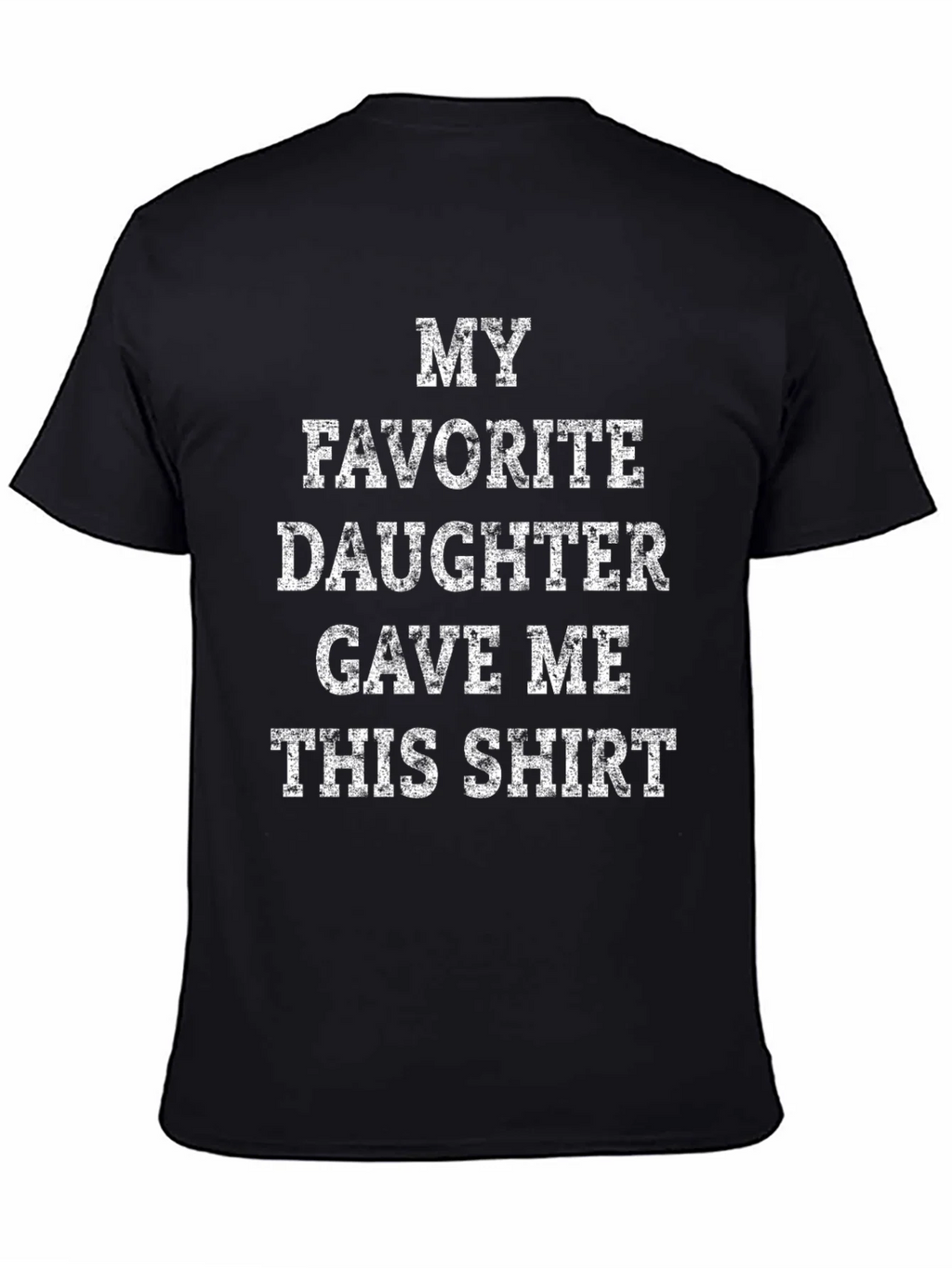 My Favorite Daughter T-Shirt - Gift for Dad product image 4