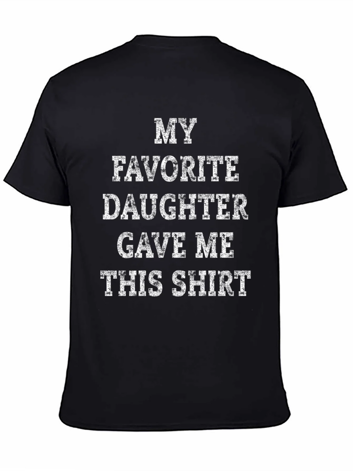 My Favorite Daughter T-Shirt - Gift for Dad product image 4