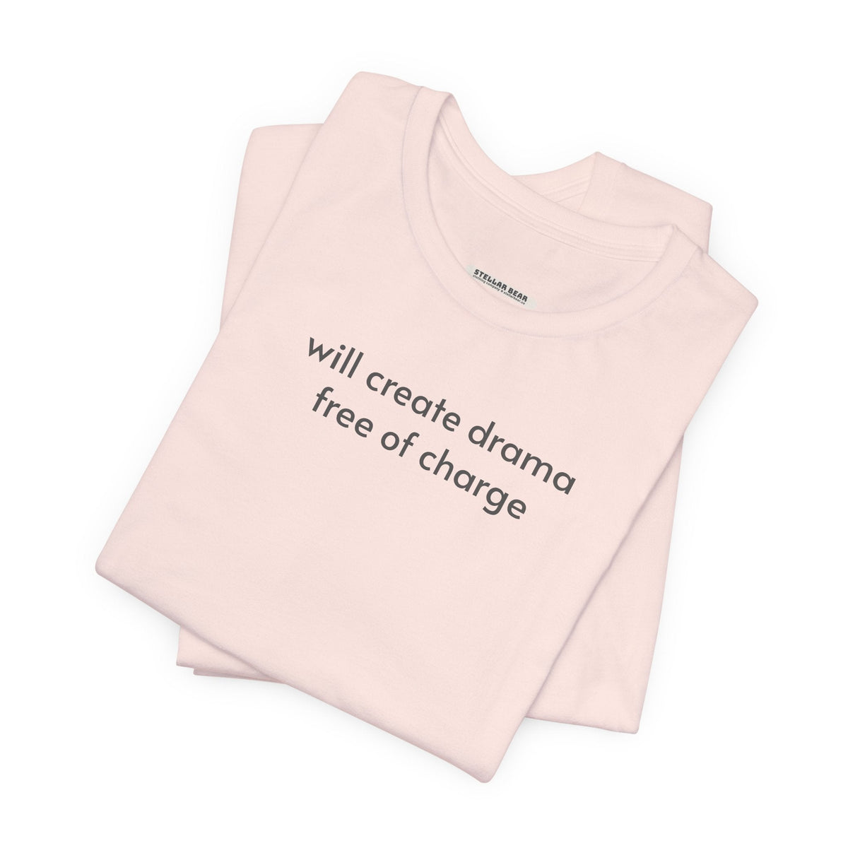 Will Create Drama Free of Charge T-Shirt product image 6