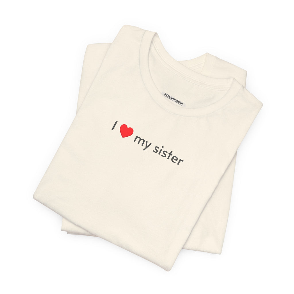 I Love My Sister Minimalist Style T-Shirt product image 1