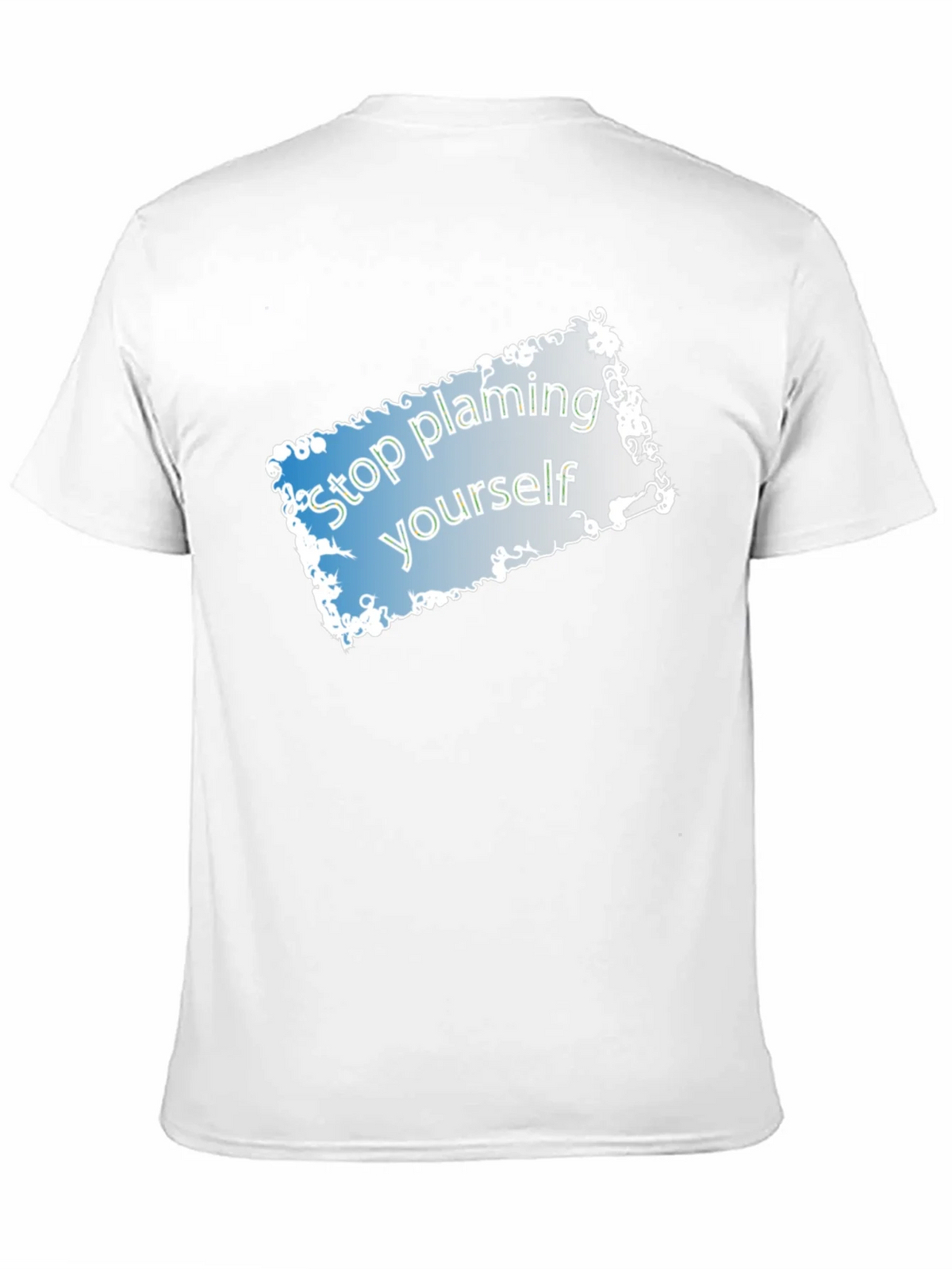 Stop Blaming Yourself T-Shirt - Motivational Tee product image 10