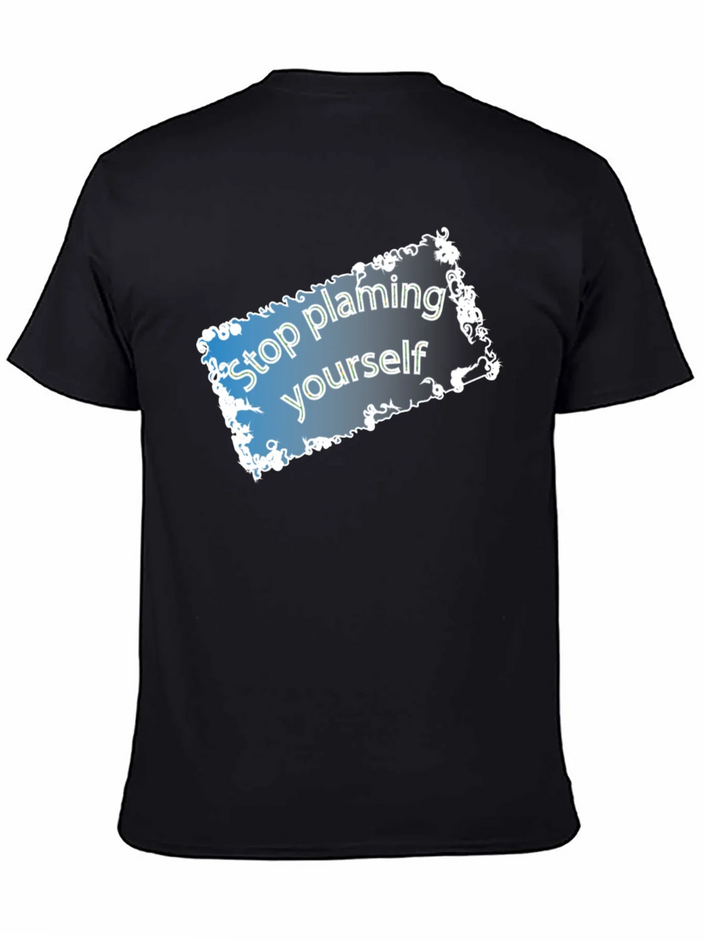 Stop Blaming Yourself T-Shirt - Motivational Tee product image 4