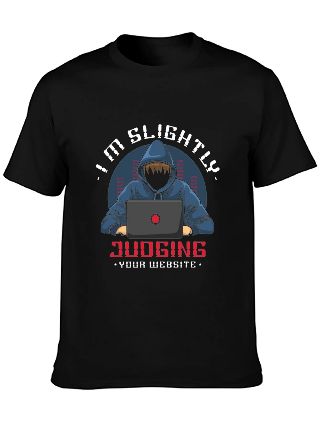 Im Slightly Judging Your Website T-Shirt product image 3