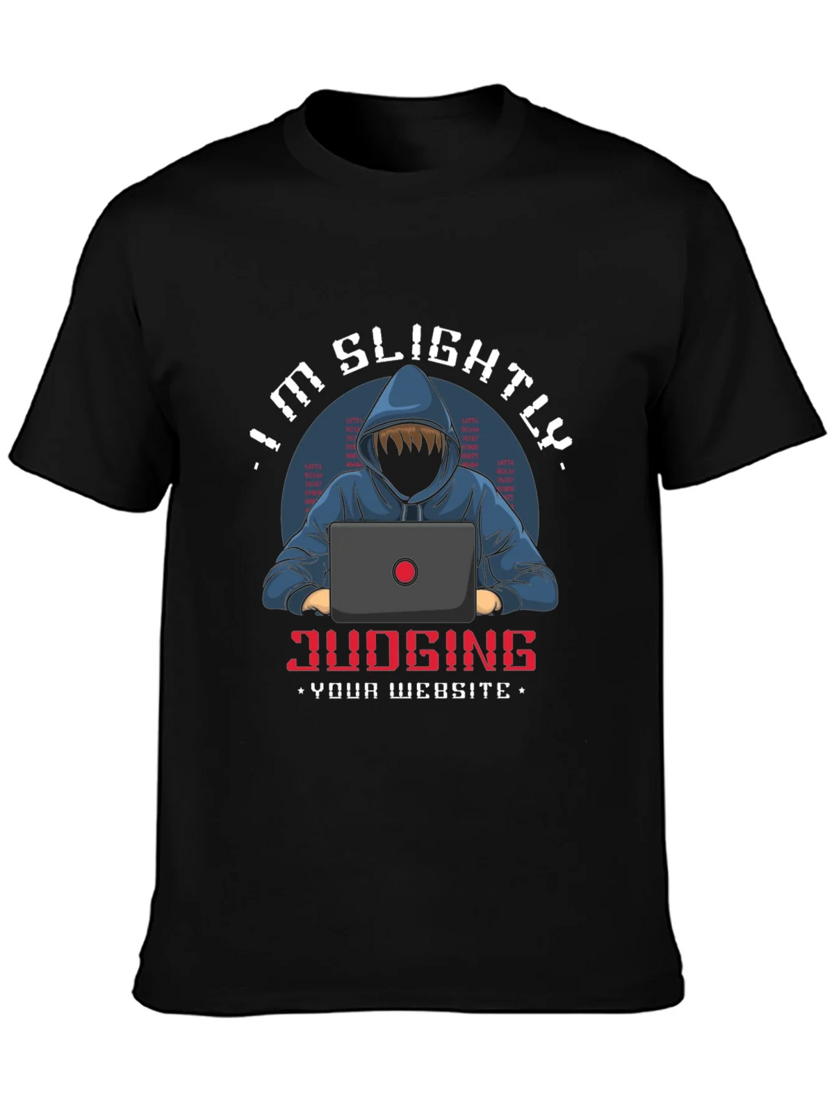 Im Slightly Judging Your Website T-Shirt product image 3