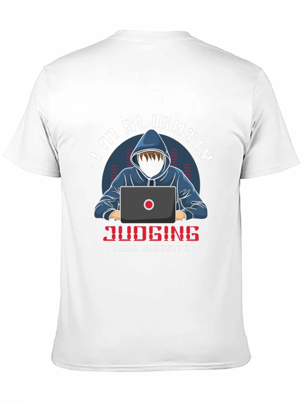 Im Slightly Judging Your Website T-Shirt product image 10