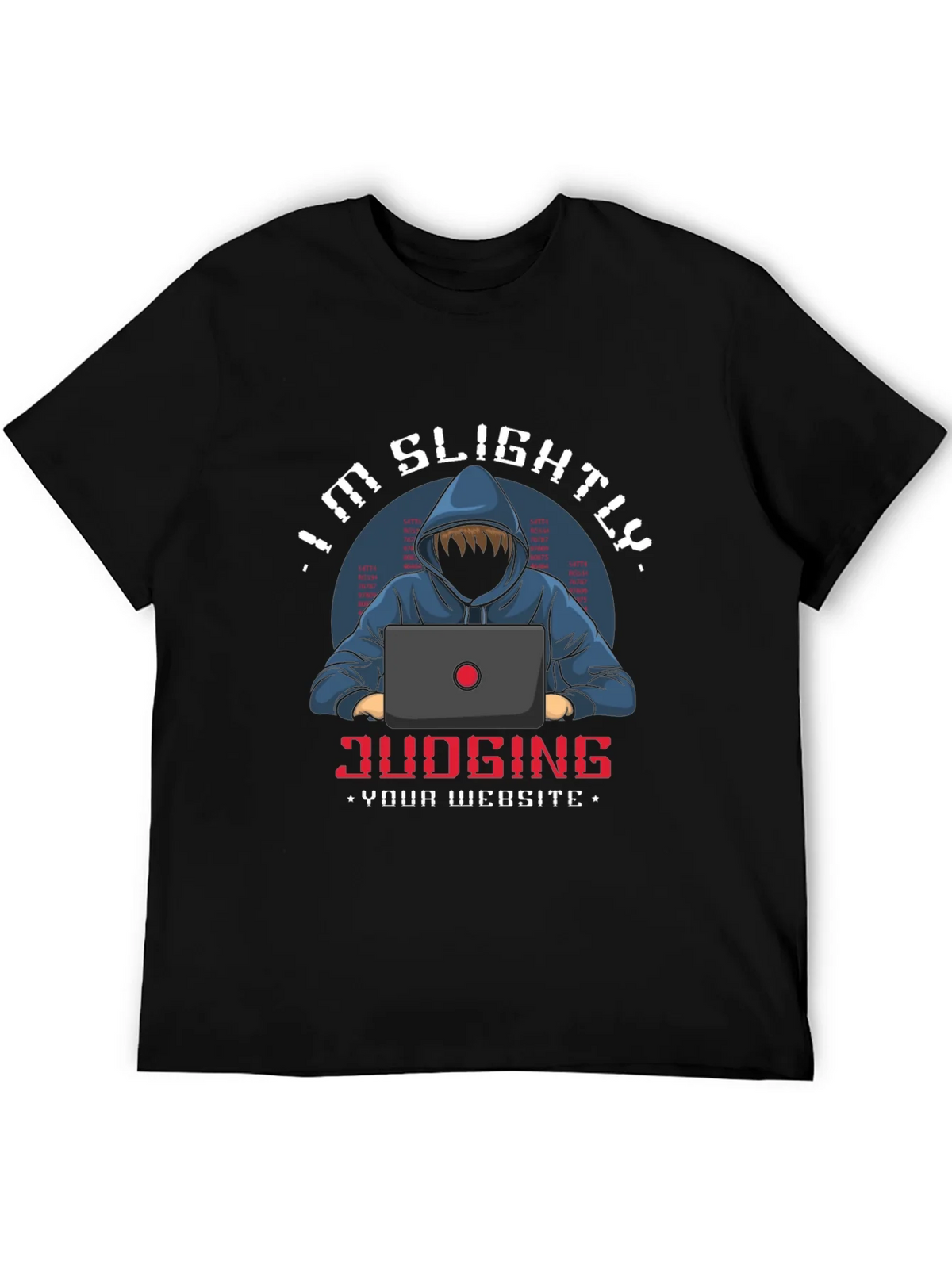 Im Slightly Judging Your Website T-Shirt product image 5