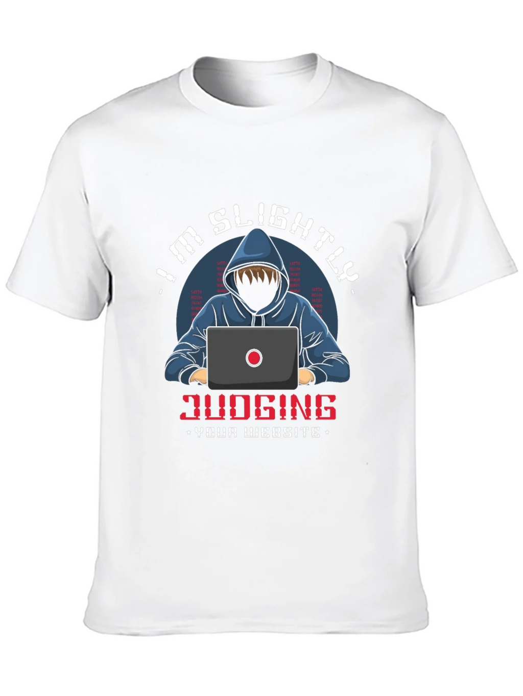Im Slightly Judging Your Website T-Shirt product image 9