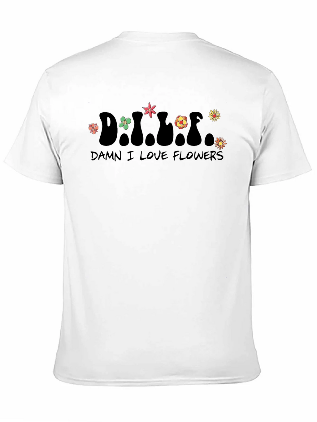 Damn I Love Flowers Graphic T-Shirt - Unisex product image 10