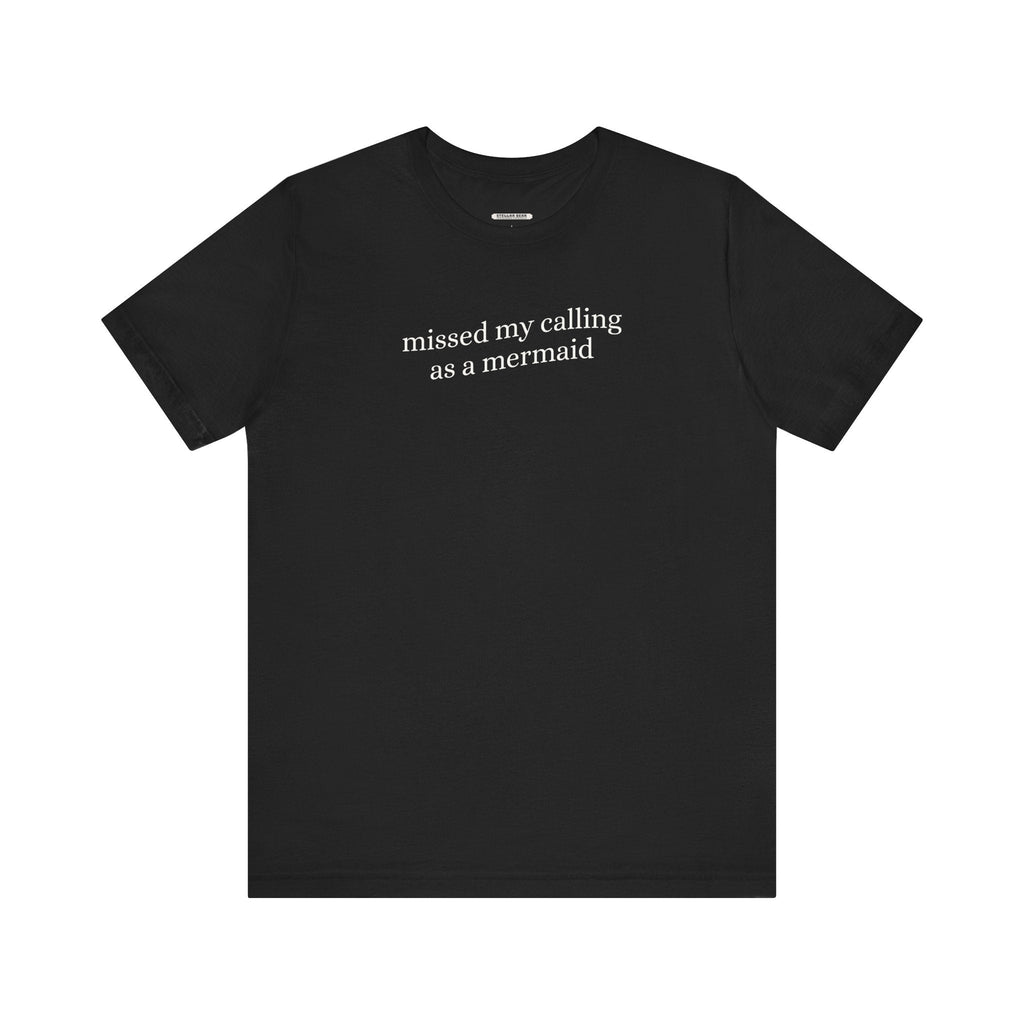 Missed My Calling as a Mermaid Minimalist Style T-Shirt product image 9