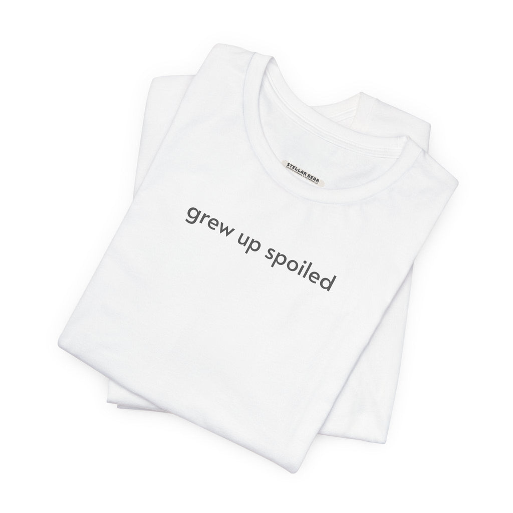 Grew Up Spoiled T-Shirt product image 4