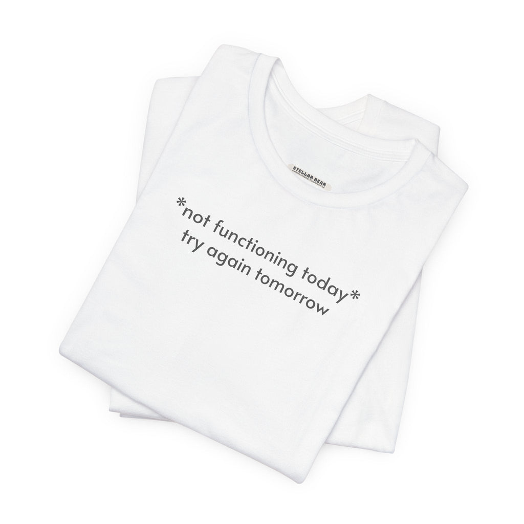 Not Functioning Today, Try Again Tomorrow Minimalist Style product image 4