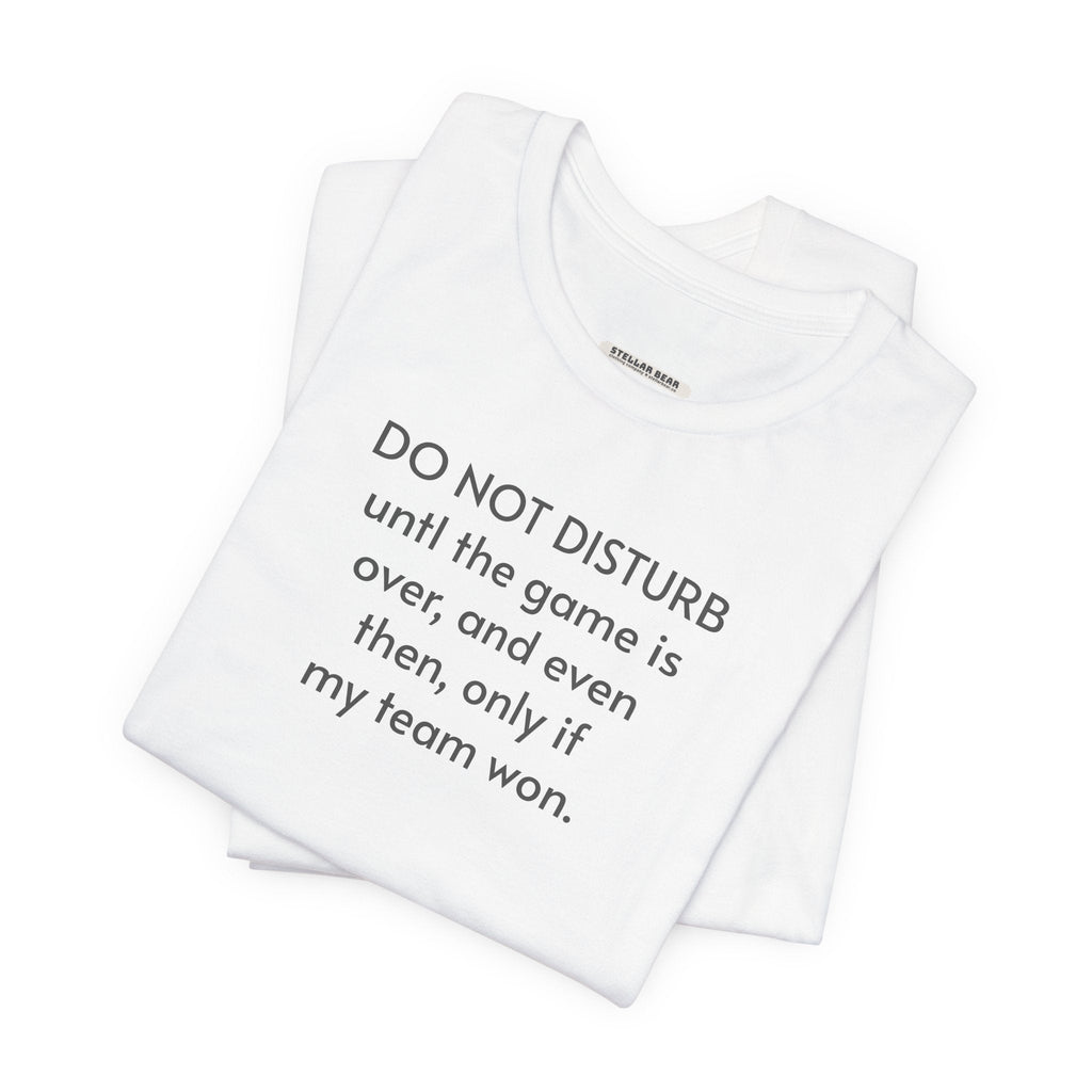 Do Not Disturb Until the Game is Over Minimalist Style product image 2