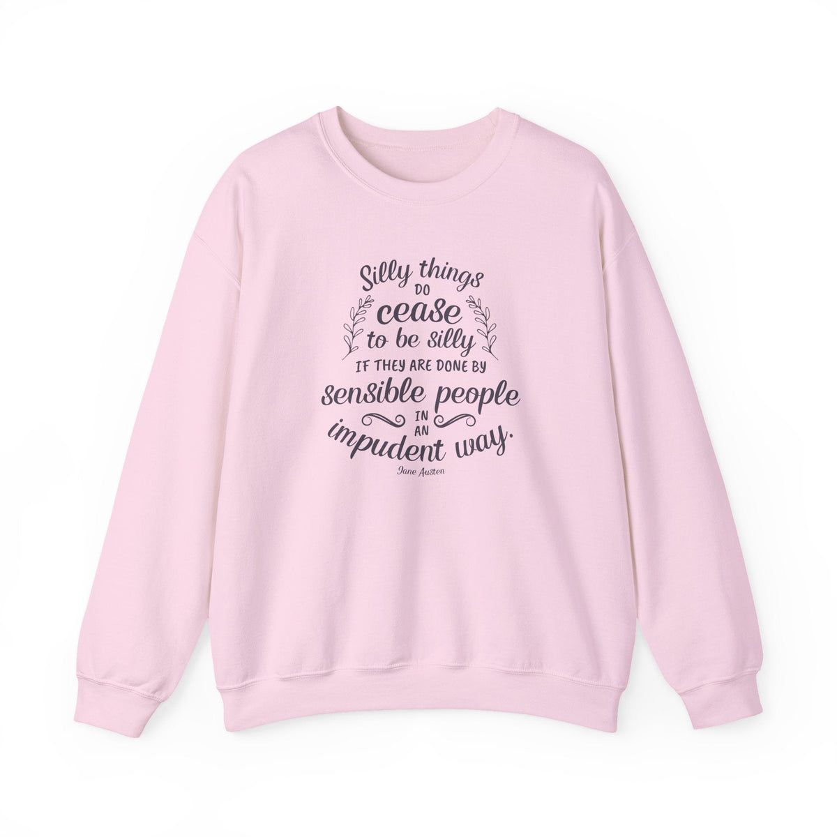 Silly Things Do Cease to Be Quote Graphic Sweatshirt (Jane product image 6