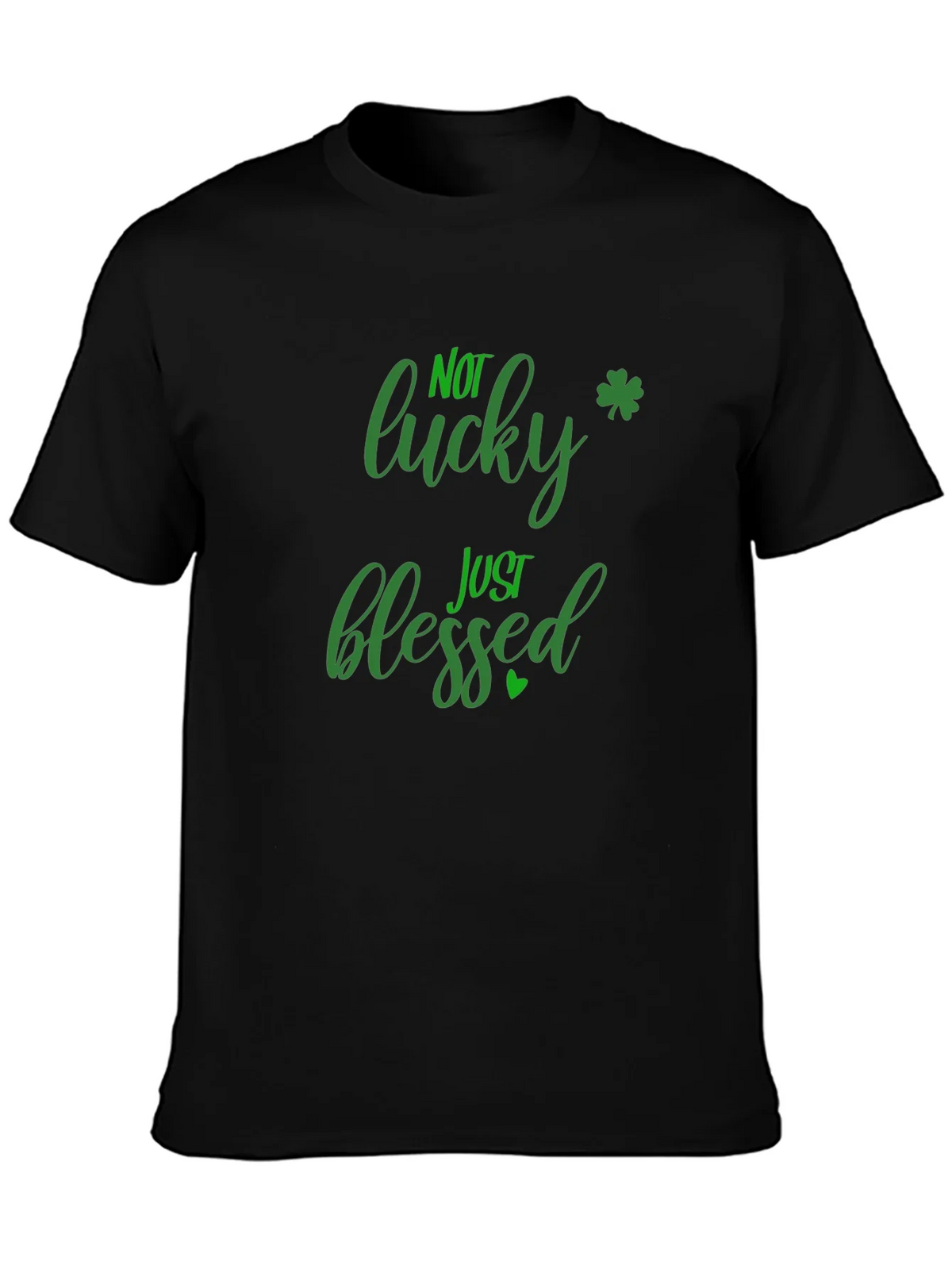 Not Lucky Just Blessed St. Patricks Day Black T-Shirt product image 3