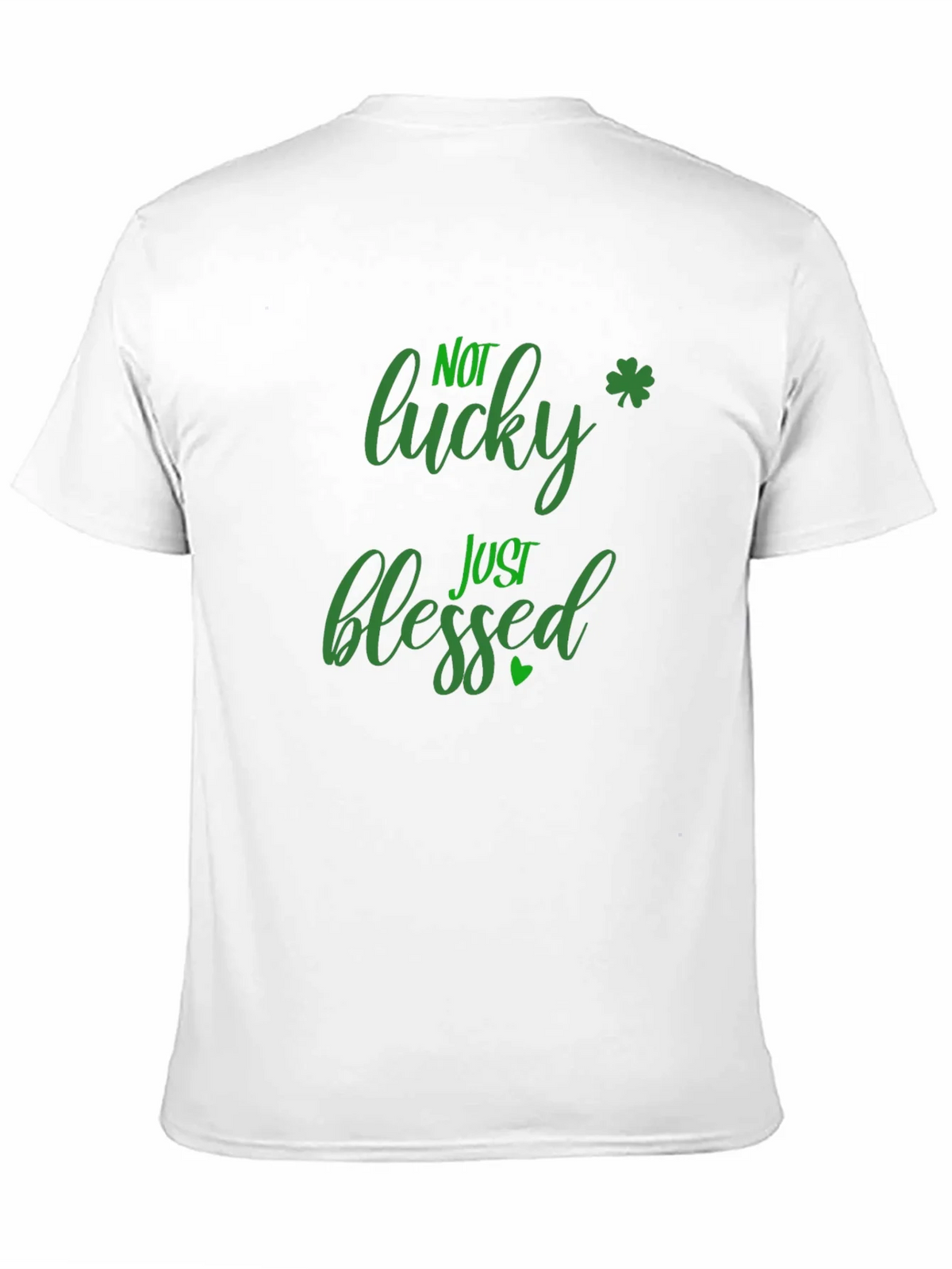 Not Lucky Just Blessed St. Patricks Day Black T-Shirt product image 10