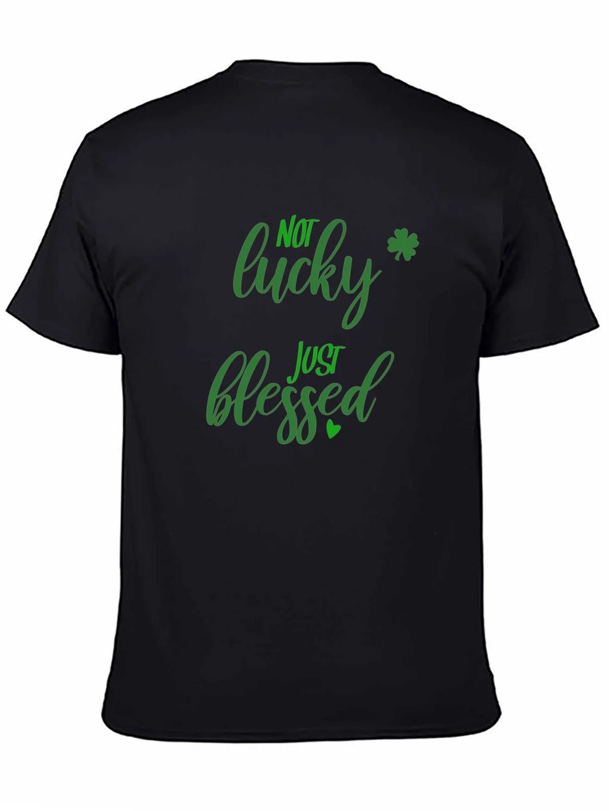 Not Lucky Just Blessed St. Patricks Day Black T-Shirt product image 4