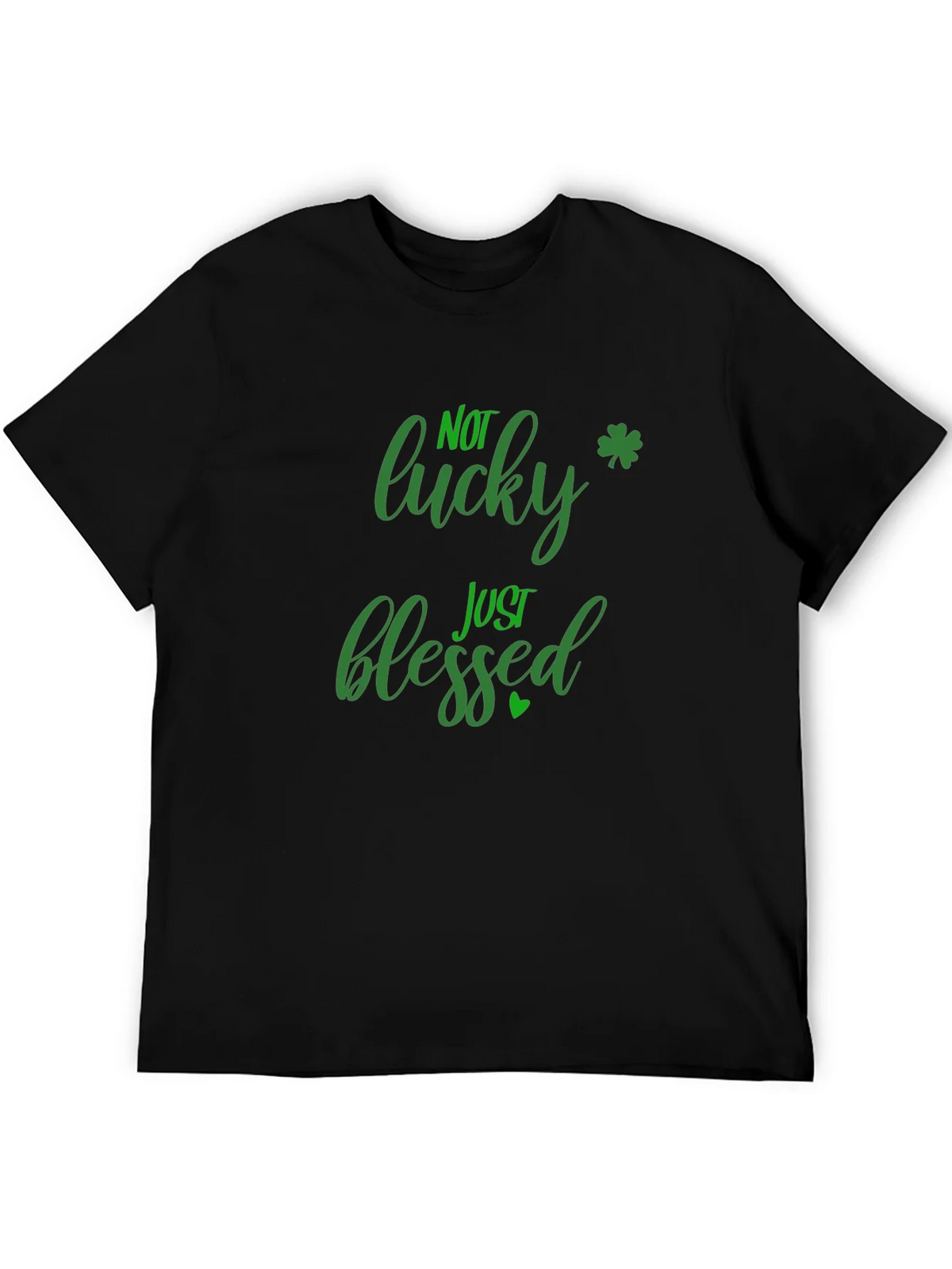 Not Lucky Just Blessed St. Patricks Day Black T-Shirt product image 5