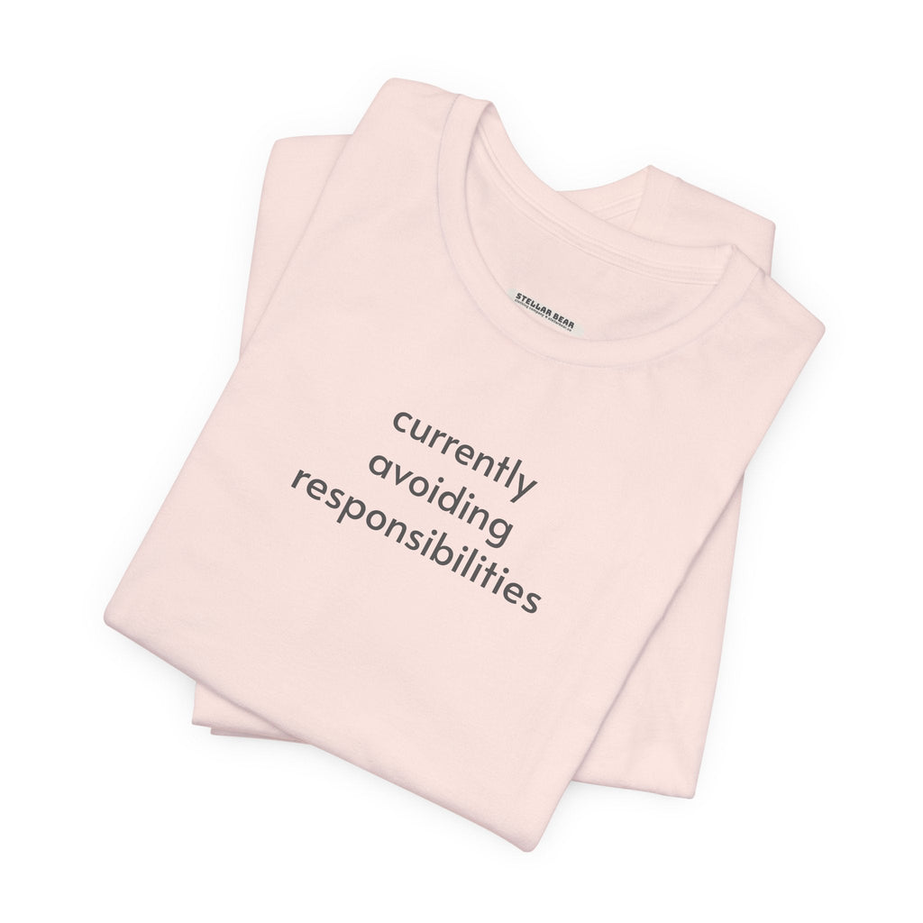 Currently Avoiding Responsibilities T-Shirt product image 5