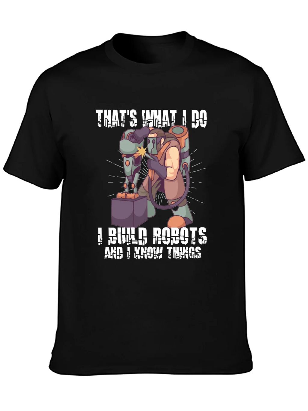 Thats What I Do I Build Robots T-Shirt product image 3