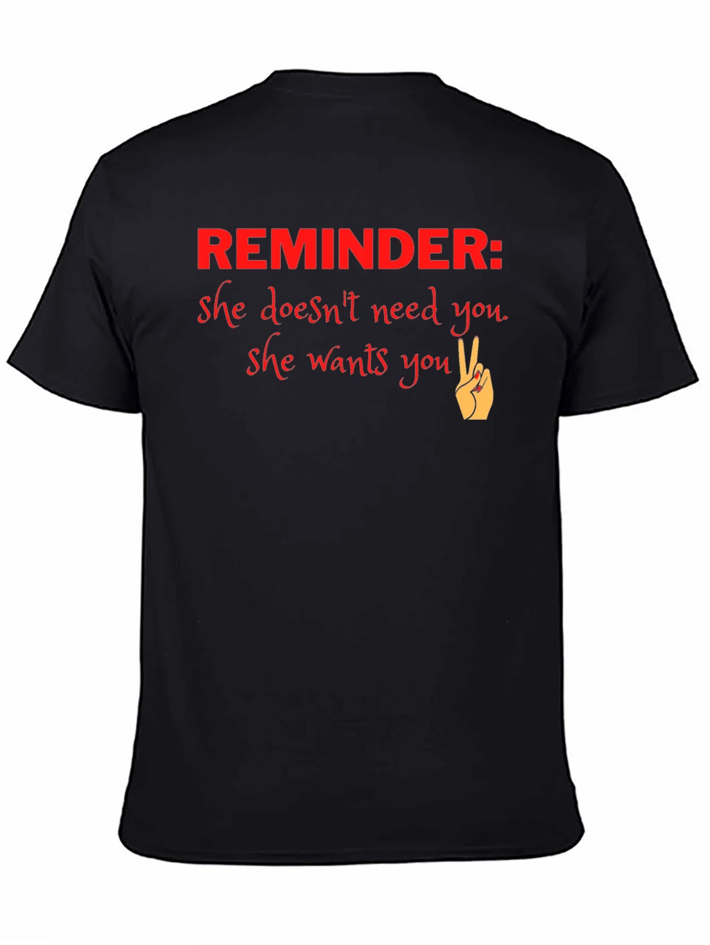 Reminder She Wants You Graphic T-Shirt product image 4