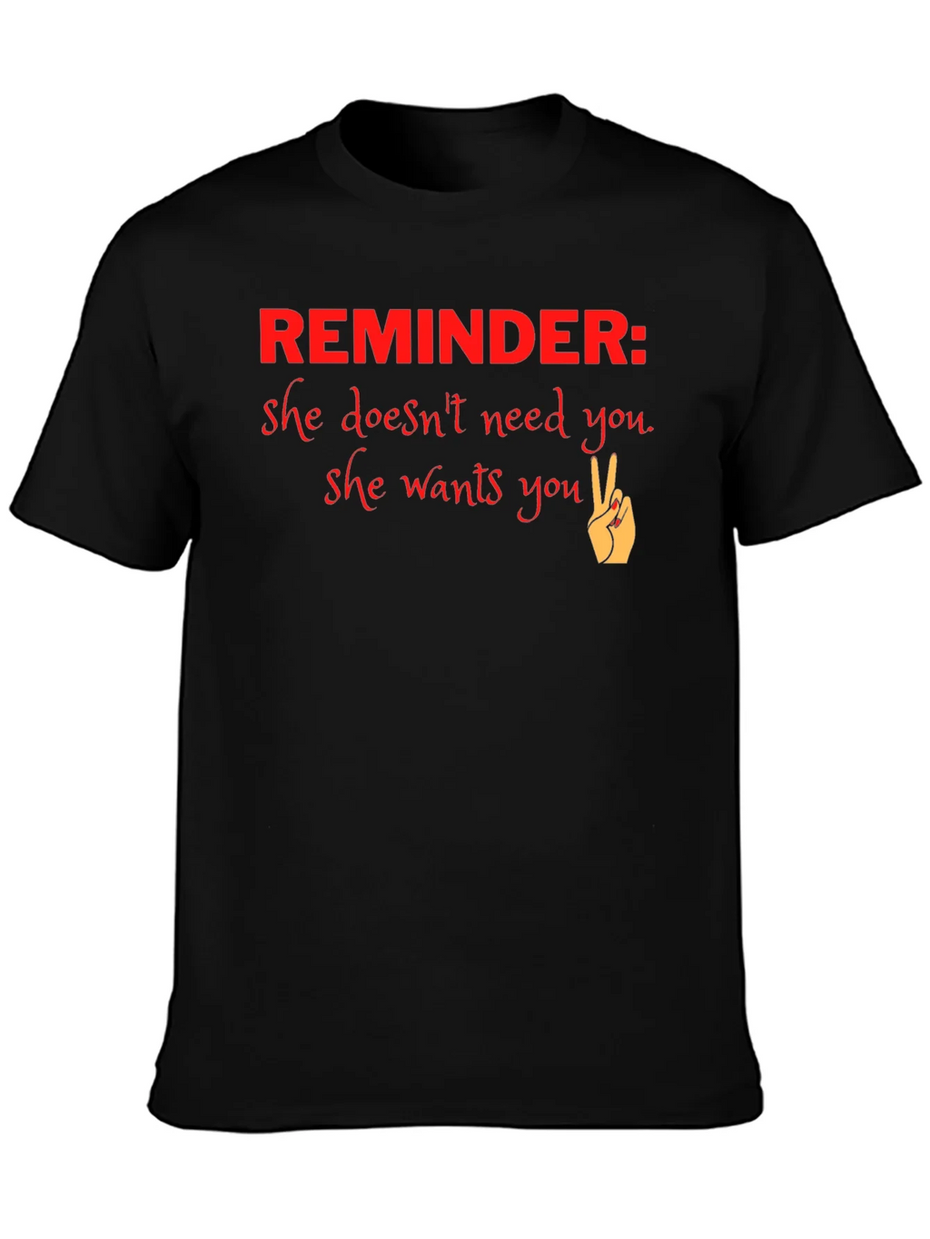 Reminder She Wants You Graphic T-Shirt product image 3
