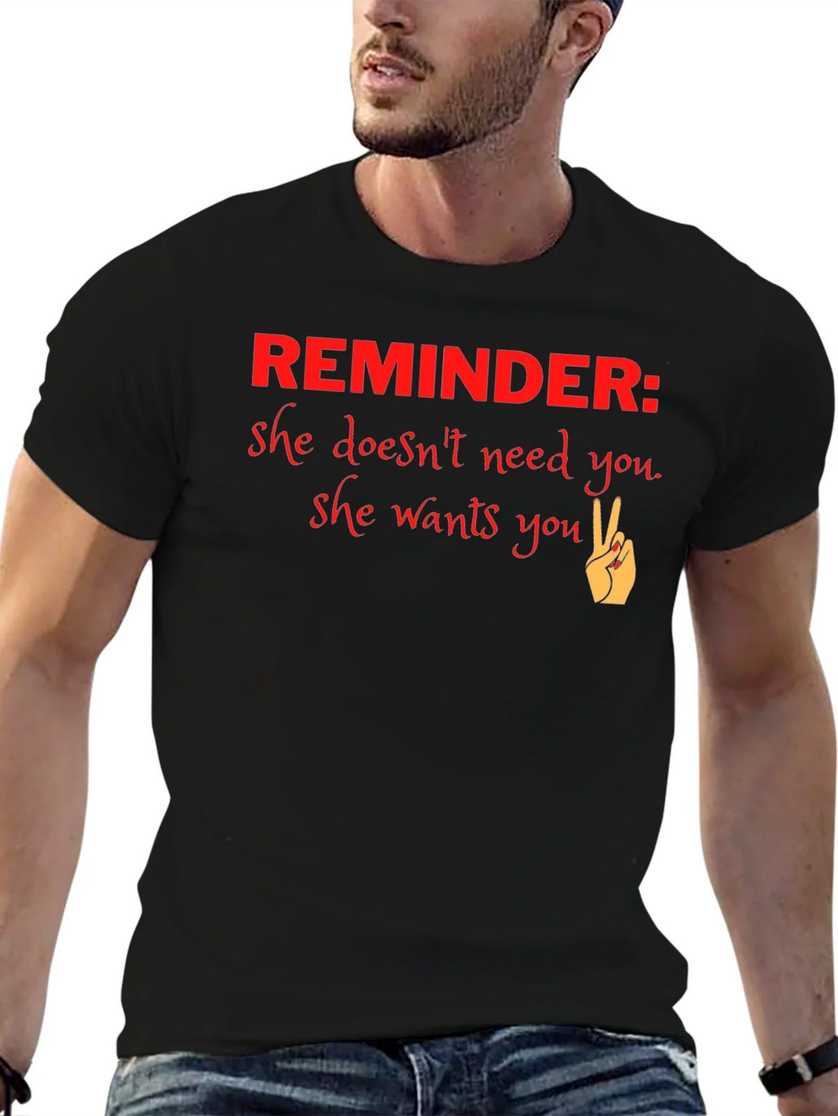 Reminder She Wants You Graphic T-Shirt product image 6