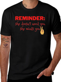 Reminder She Wants You Graphic T-Shirt product image 1