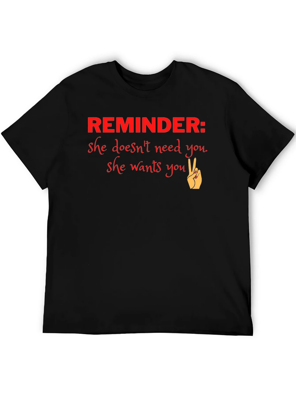 Reminder She Wants You Graphic T-Shirt product image 5