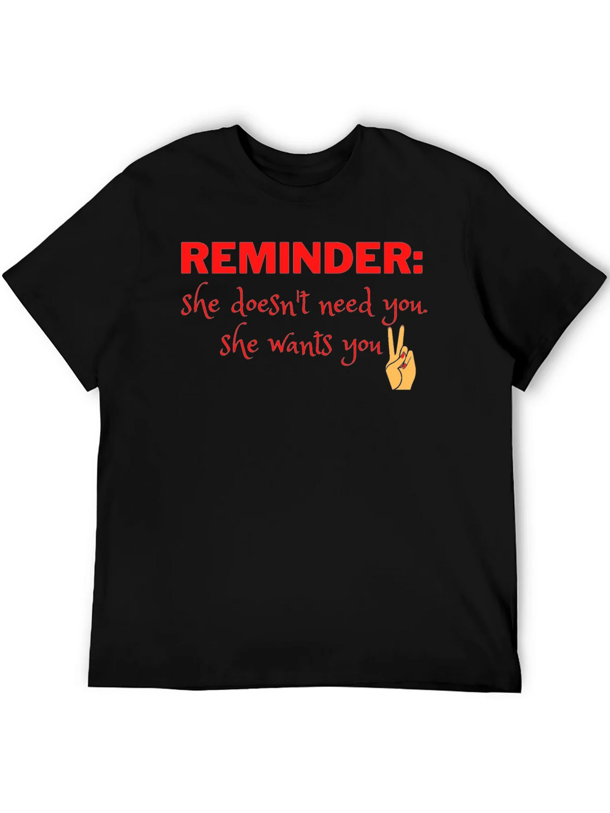 Reminder She Wants You Graphic T-Shirt product image 5