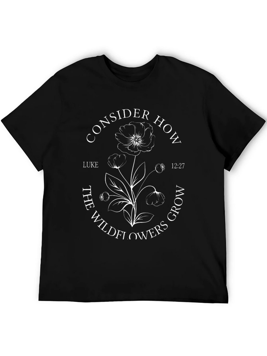 Consider How The Wildflowers Grow Black T-Shirt product image 4