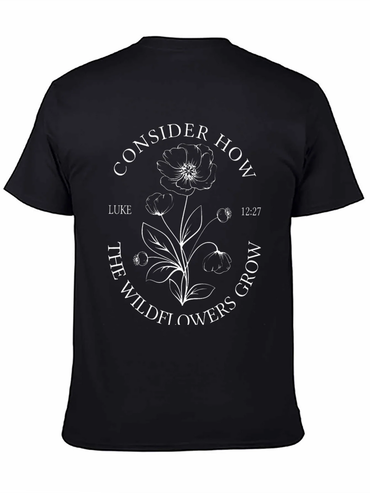 Consider How The Wildflowers Grow Black T-Shirt product image 3