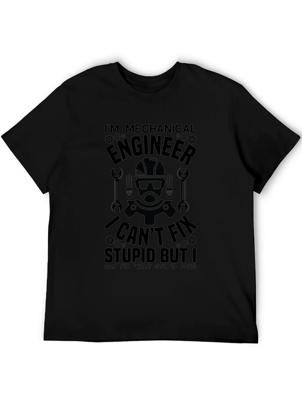 Mechanical Engineer T-Shirt: I Cant Fix Stupid product image 5