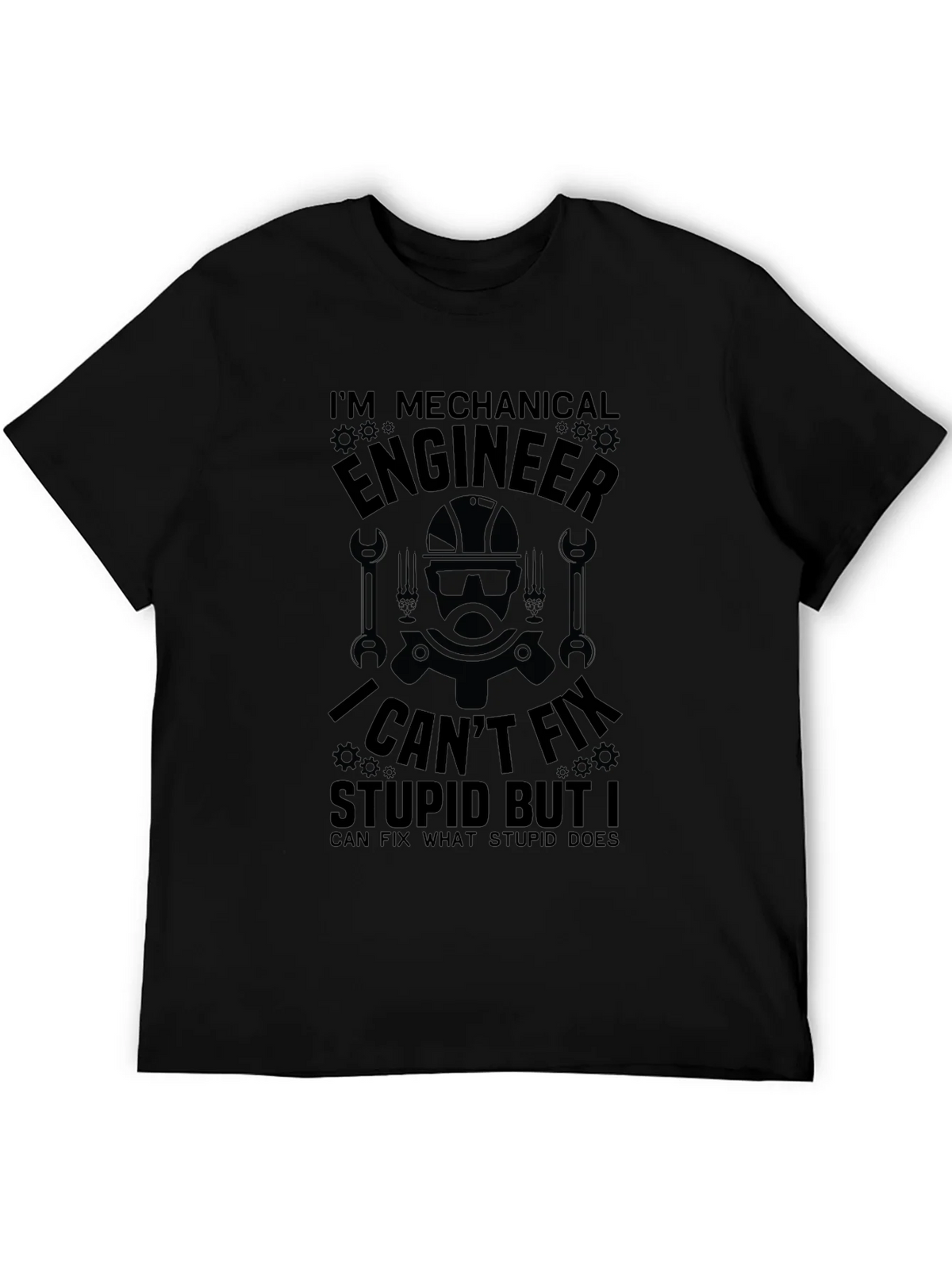 Mechanical Engineer T-Shirt: I Cant Fix Stupid product image 5