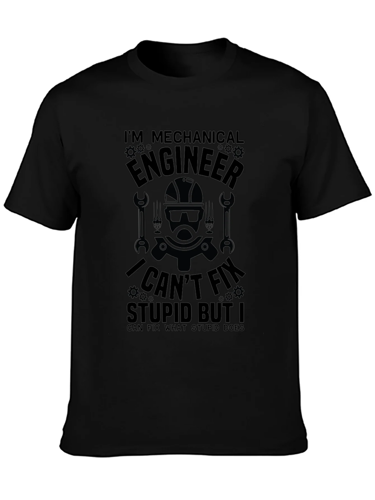 Mechanical Engineer T-Shirt: I Cant Fix Stupid product image 3